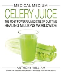 Medical Medium: Celery Juice
