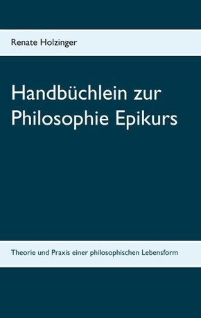 Handbüchlein zur Philosophie Epikurs