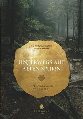 Unterwegs auf alten Spuren, m. 1 Karte