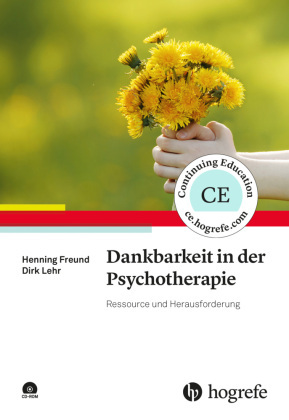 Dankbarkeit in der Psychotherapie, m. CD-ROM
