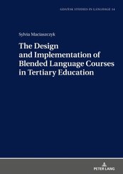 The Design and Implementation of Blended Language Courses in Tertiary Education