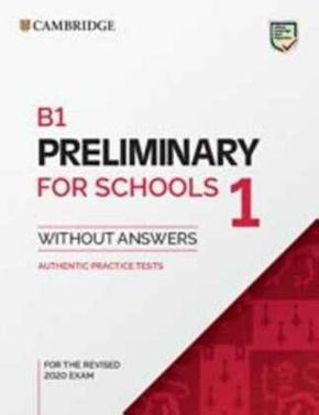 Cambridge English Preliminary for Schools 1 for revised exam from 2020 - Student's Book without Answers