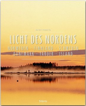 Licht des Nordens - Norwegen - Finnland - Schweden - Dänemark - Färöer - Island