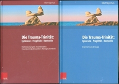 Die Trauma-Trinität: Ignoranz - Fragilität - Kontrolle, 2 Bde.