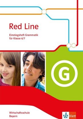Red Line Wirtschaftsschule, Ausgabe Bayern ab 2017: Einstiegsheft Grammatik Klasse 6/7
