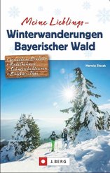 Meine Lieblings-Winterwanderungen Bayerischer Wald