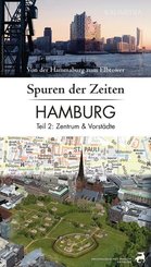 Spuren der Zeiten in Hamburg: Zentrum und Vorstädte. Tl.2 - Tl.2