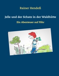 Jelle und der Schatz in der Waldhütte