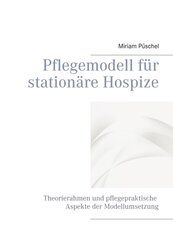 Pflegemodell f&uuml;r station&auml;re Hospize