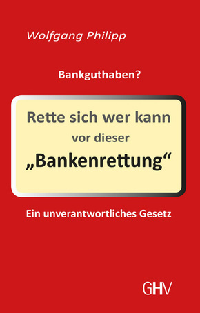 Rette sich wer kann vor dieser 'Bankenrettung'