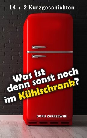 Was ist denn sonst noch im Kühlschrank