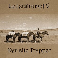 Lederstrumpf - Der alte Trapper, Audio-CD, MP3