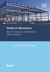Statik im Bauwesen: Statisch unbestimmte ebene Systeme
