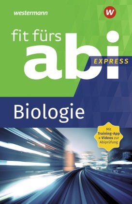 Fit fürs Abi Express - Biologie