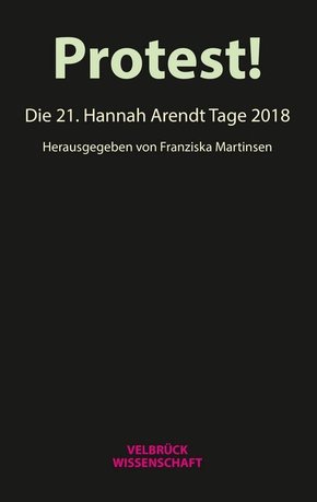 Protest! Die 21. Hannah Arendt Tage