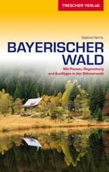 Reisef&uuml;hrer Bayerischer Wald