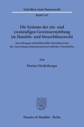 Die Systeme der ein- und zweistufigen Gewinnermittlung im Handels- und Steuerbilanzrecht.