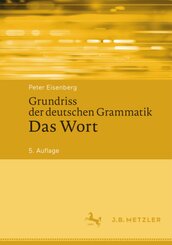 Grundriss der deutschen Grammatik: Das Wort