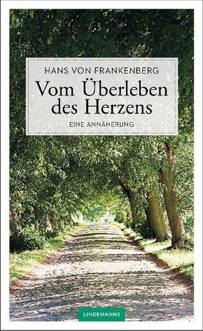 Vom Überleben des Herzens