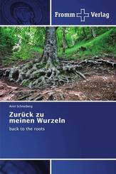 Zur&uuml;ck zu meinen Wurzeln
