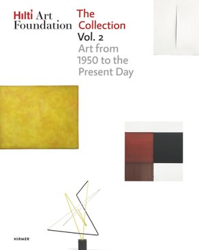 Hilti Art Foundation. The Collection - Vol.2