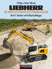 Liebherr Die Erfolgsgeschichte der Hydraulikbagger - Bd.1