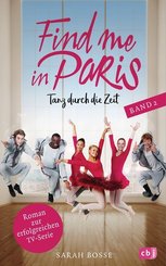 Find me in Paris - Tanz durch die Zeit - Bd.2