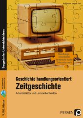 Geschichte handlungsorientiert: Zeitgeschichte