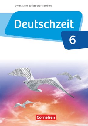 Deutschzeit - Baden-Württemberg - Band 6: 10. Schuljahr