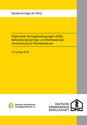 Allgemeine Vertragsbedingungen (AVB): Behandlungsverträge und Wahlleistungsvereinbarung für Krankenhäuser