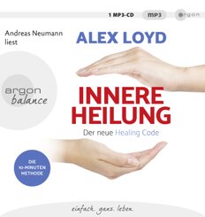 Innere Heilung: Der neue Healing Code, 1 Audio-CD, 1 MP3