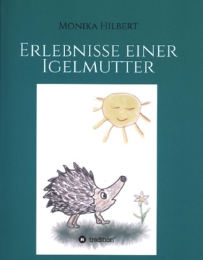 Erlebnisse einer Igelmutter