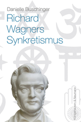 Richard Wagners Sykretismus