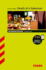 STARK Arthur Miller: Death of a Salesman - Englisch - Interpretationen, m. 1 Buch, m. 1 Beilage