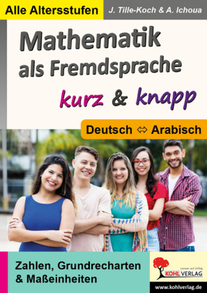 Mathematik als Fremdsprache / Deutsch und Arabisch ... kurz und knapp