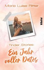 Tinder Stories - Ein Jahr voller Dates
