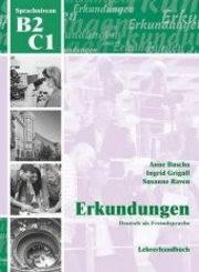 Erkundungen - Deutsch als Fremdsprache: B2/C1 Lehrerhandbuch