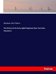 The History of the Forty-eighth Regiment New York State Volunteers