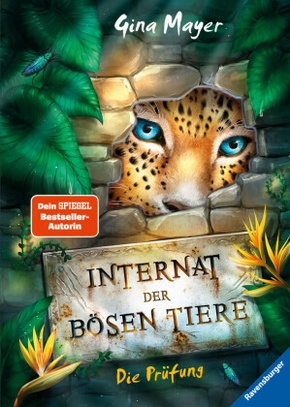 Internat der bösen Tiere, Band 1: Die Prüfung (Bestseller-Tier-Fantasy ab 10 Jahren)