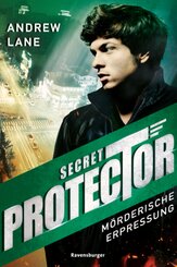 Secret Protector: Mörderische Erpressung