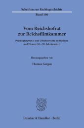 Vom Reichshofrat zur Reichsfilmkammer.