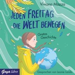 Jeden Freitag die Welt bewegen - Gretas Geschichte, 1 Audio-CD