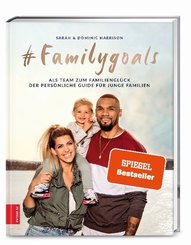 #Familygoals - Als Team zum Familienglück - der persönliche Guide für junge Familien