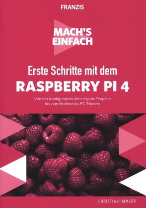 Mach's einfach: Erste Schritte Raspberry Pi 4