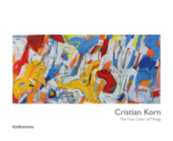 Cristian Korn: The True Color of Things