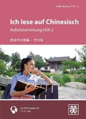 Ich lese auf Chinesisch - Aufsatzsammlung HSK 2, m. MP3-CD