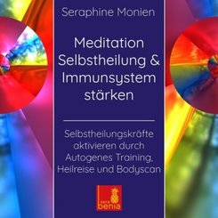 Meditation Selbstheilung & Immunsystem st&auml;rken - Selbstheilungskr&auml;fte aktivieren durch Autogenes Training, Heilmeditation | Selbstheilung CD,Audio-CD