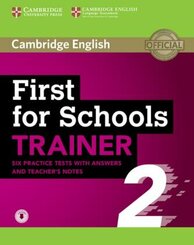 First for Schools Trainer 2 for the revised exam - Six Practice Tests with answers and Teacher's Notes with downloadable