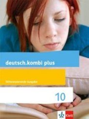 deutsch.kombi plus. Differenzierende Ausgabe ab 2015: 10 Schuljahr, Schülerbuch