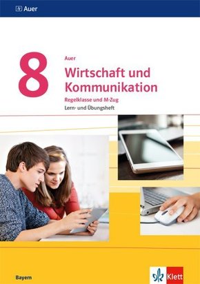Auer Wirtschaft und Kommunikation 8. Ausgabe Bayern